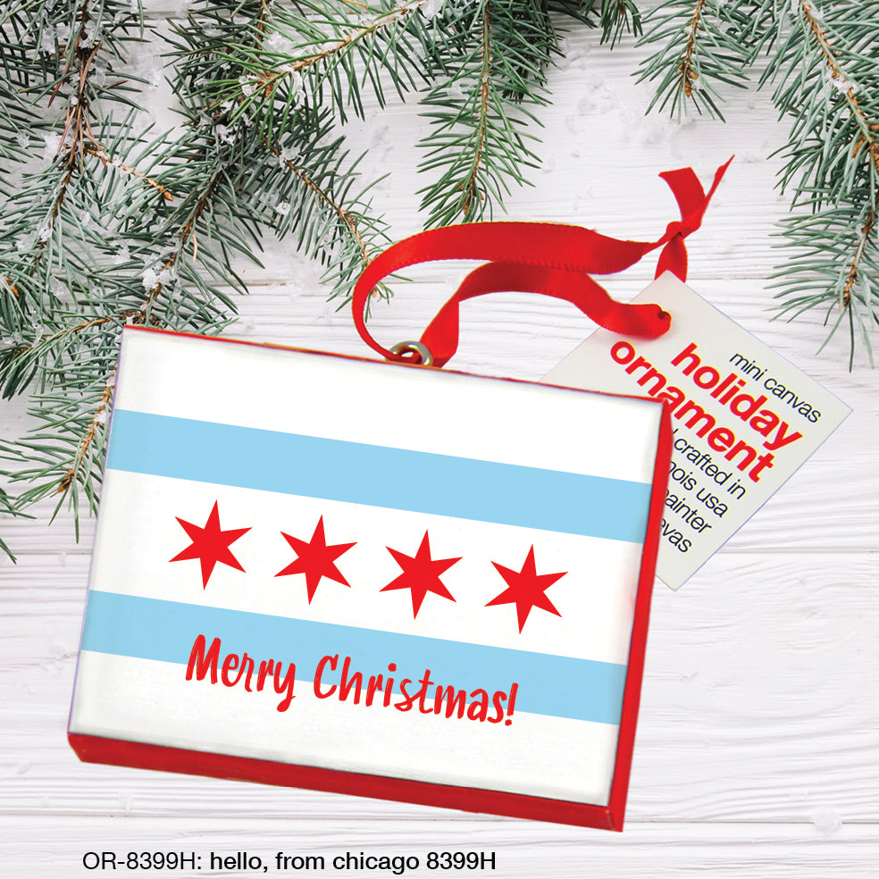 Hello, From Chicago, Ornament (OR-8399H), Front, printedcanvas.com