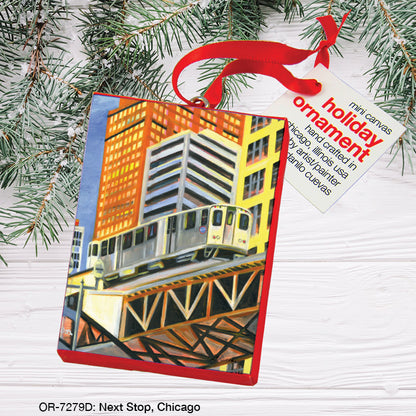 Next Stop, Chicago, Ornament (OR-7279D), Front, printedcanvas.com