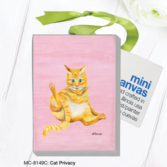 Cat Privacy, Mini Canvas (MC-8149C)