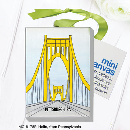 Hello, from Pennsylvania, Mini Canvas (MC-8178F)
