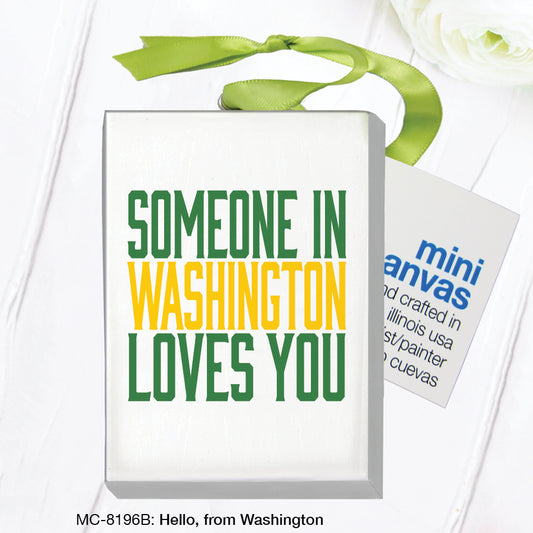 Hello, from Washington, Mini Canvas (MC-8196B)