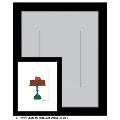 Chcolate Fudge and Strawberry Cake, Print (#8199A)