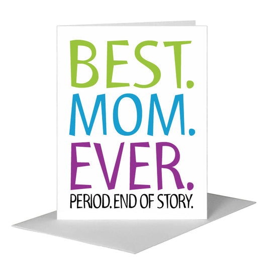 Best Mom Ever, Greeting Card (#8250A) A2 Card Front, www.printedcanvas.com