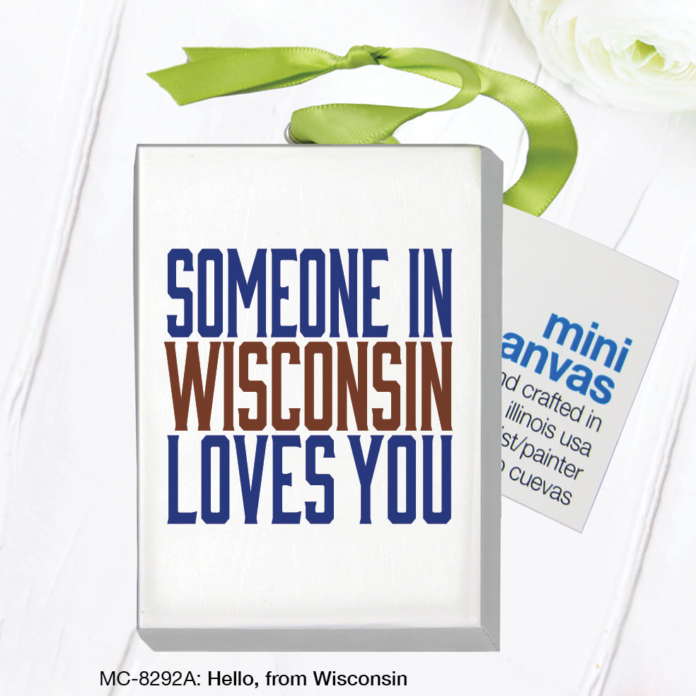 Hello, from Wisconsin, Mini Canvas (MC-8292A)