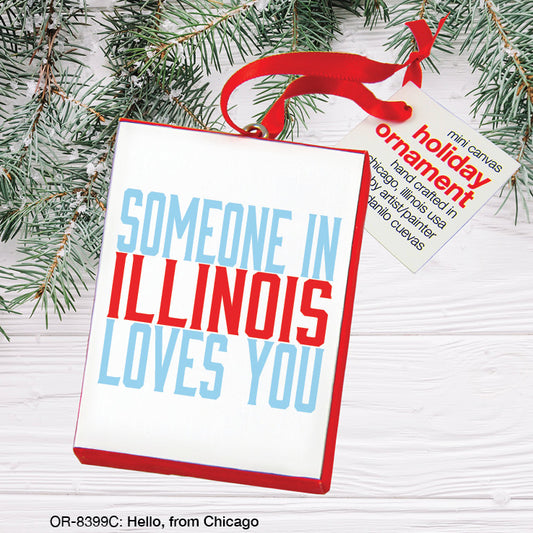 Hello, From Chicago, Ornament (OR-8399C), Front, printedcanvas.com