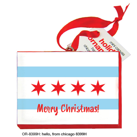 Hello, From Chicago, Ornament (OR-8399H)