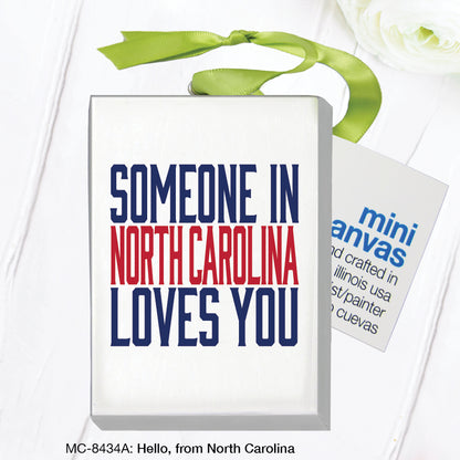 Hello, from North Carolina, Mini Canvas (MC-8434A)