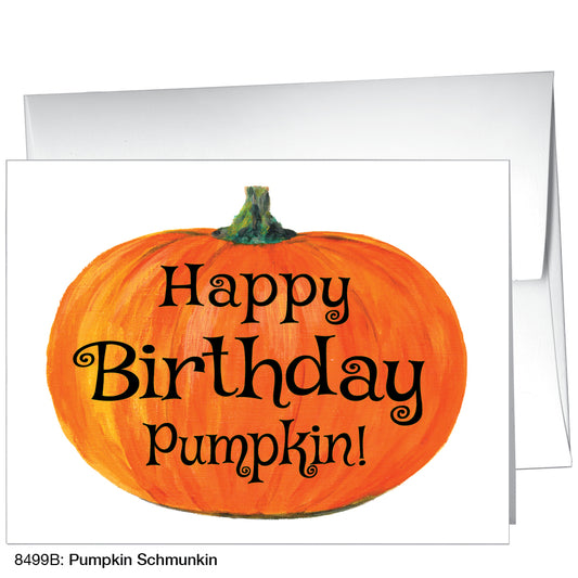 Pumpkin Schmunkin, Greeting Card (8499B)
