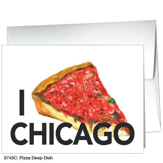 Pizza Deep Dish, Greeting Card (8749C)