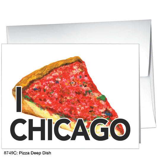 Pizza Deep Dish, Greeting Card (8749C)