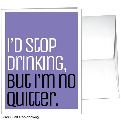 I'd Stop Drinking, Greeting Card (8312)