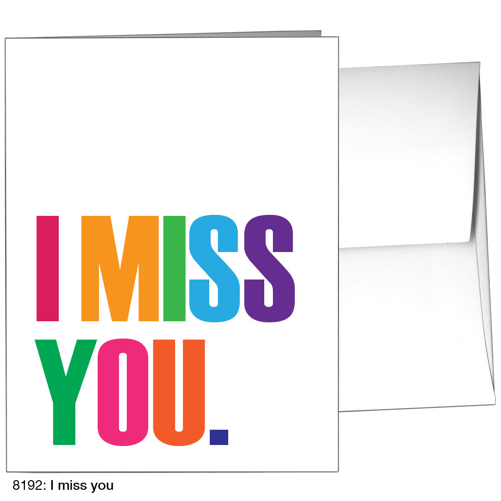 I Miss You. Greeting Card (8192)