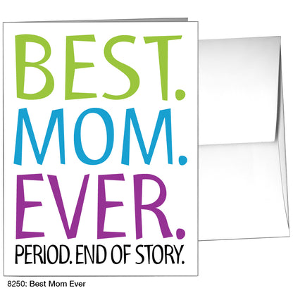 Best Mom Ever, Greeting Card (8250)