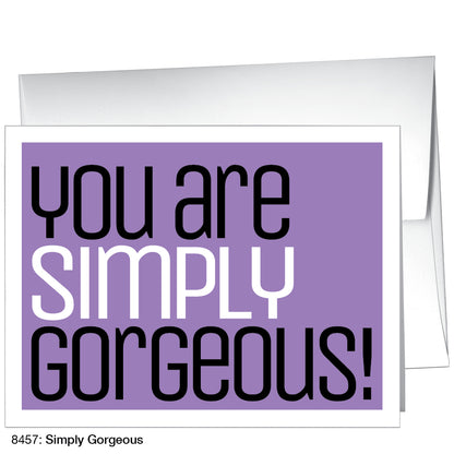 Simply Gorgeous, Greeting Card (8457)