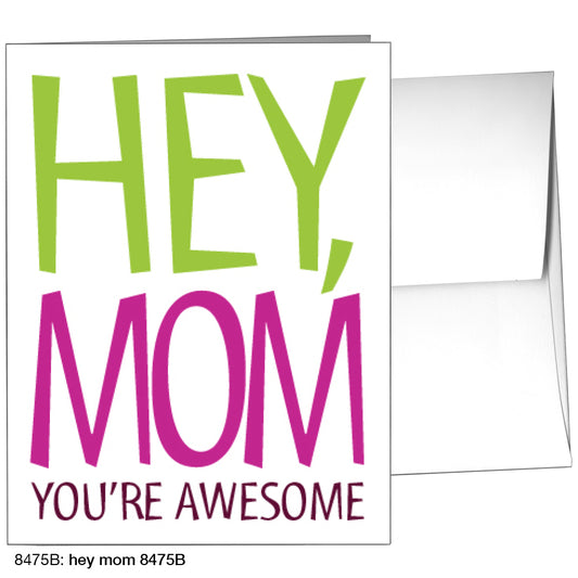 Hey Mom, Greeting Card (8475B)