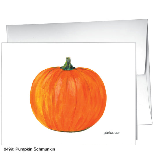 Pumpkin Schmunkin, Greeting Card (8499)